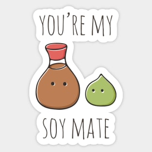 You're My Soymate Sticker